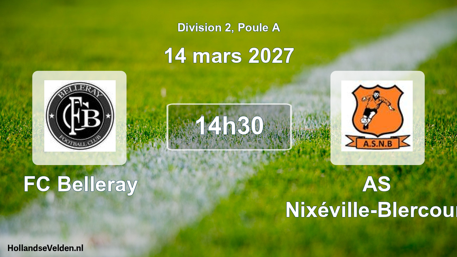 Match programmé: FC Belleray - AS Nixéville-Blercourt (14 mars 2027)