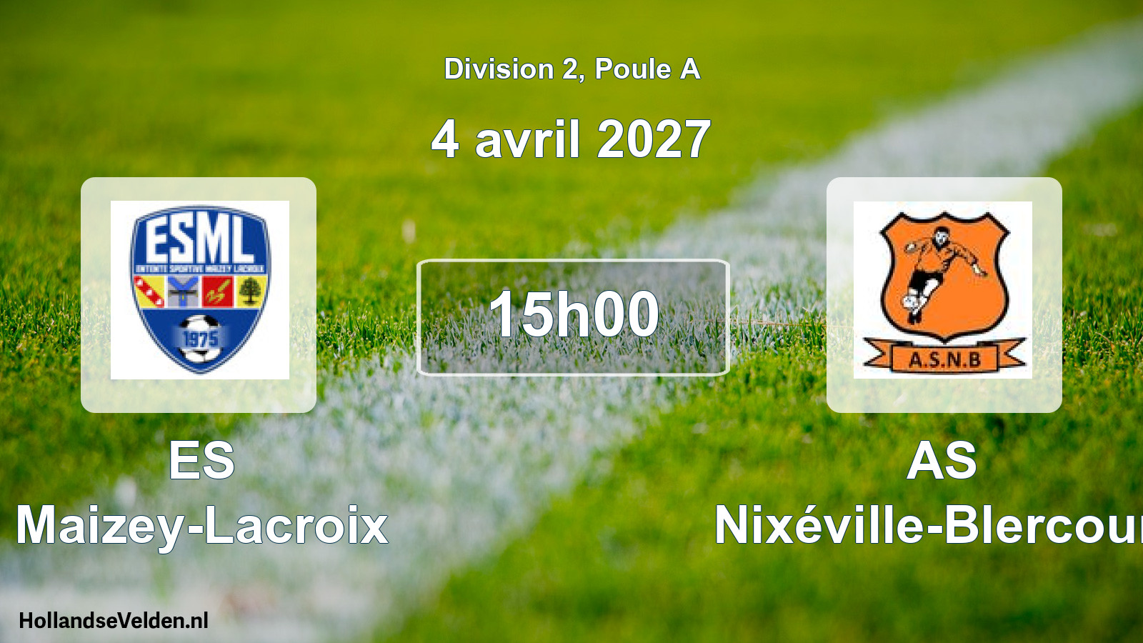 Geplande wedstrijd: ES Maizey-Lacroix - AS Nixéville-Blercourt (4 april 2027)