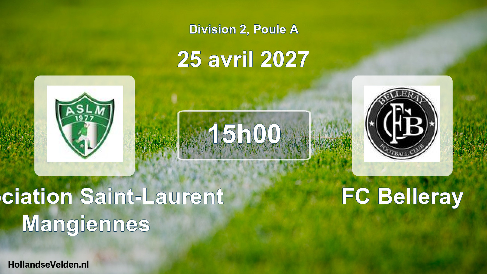 Match programmé: Association Saint-Laurent Mangiennes - FC Belleray (25 avril 2027)