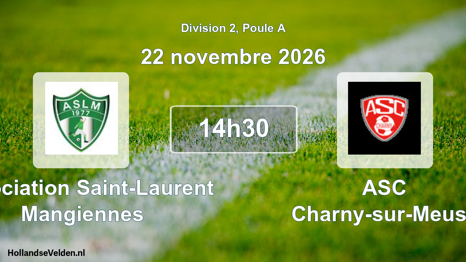 Match programmé: Association Saint-Laurent Mangiennes - ASC Charny-sur-Meuse (22 novembre 2026)