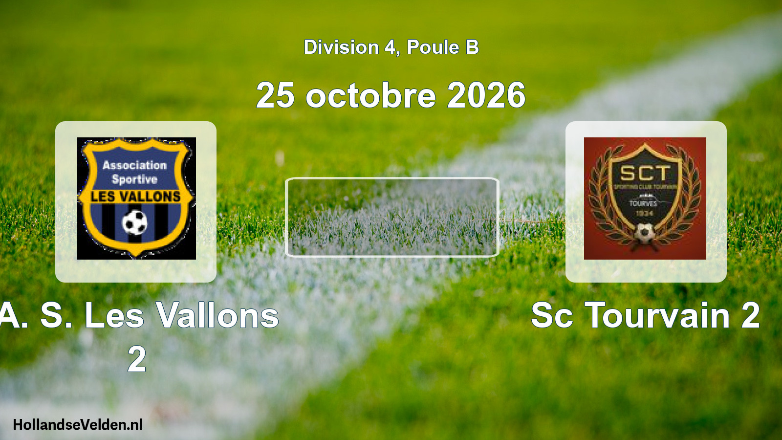 Geplande wedstrijd: A. S. Les Vallons 2 - Sc Tourvain 2 (25 oktober 2026)