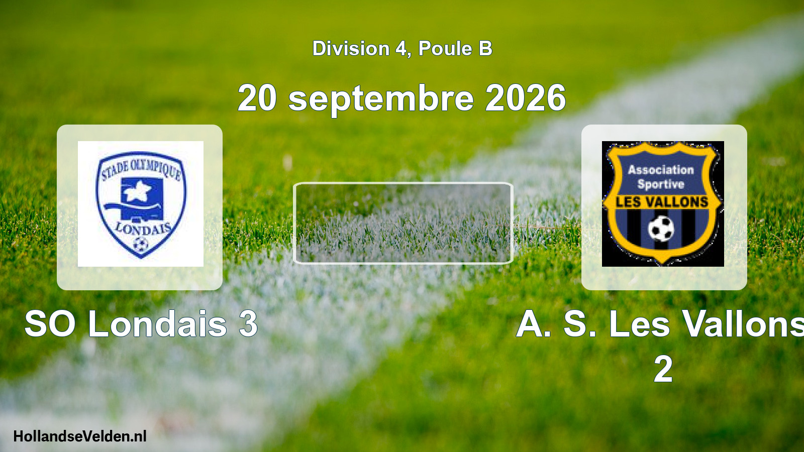 Geplande wedstrijd: SO Londais 3 - A. S. Les Vallons 2 (20 september 2026)