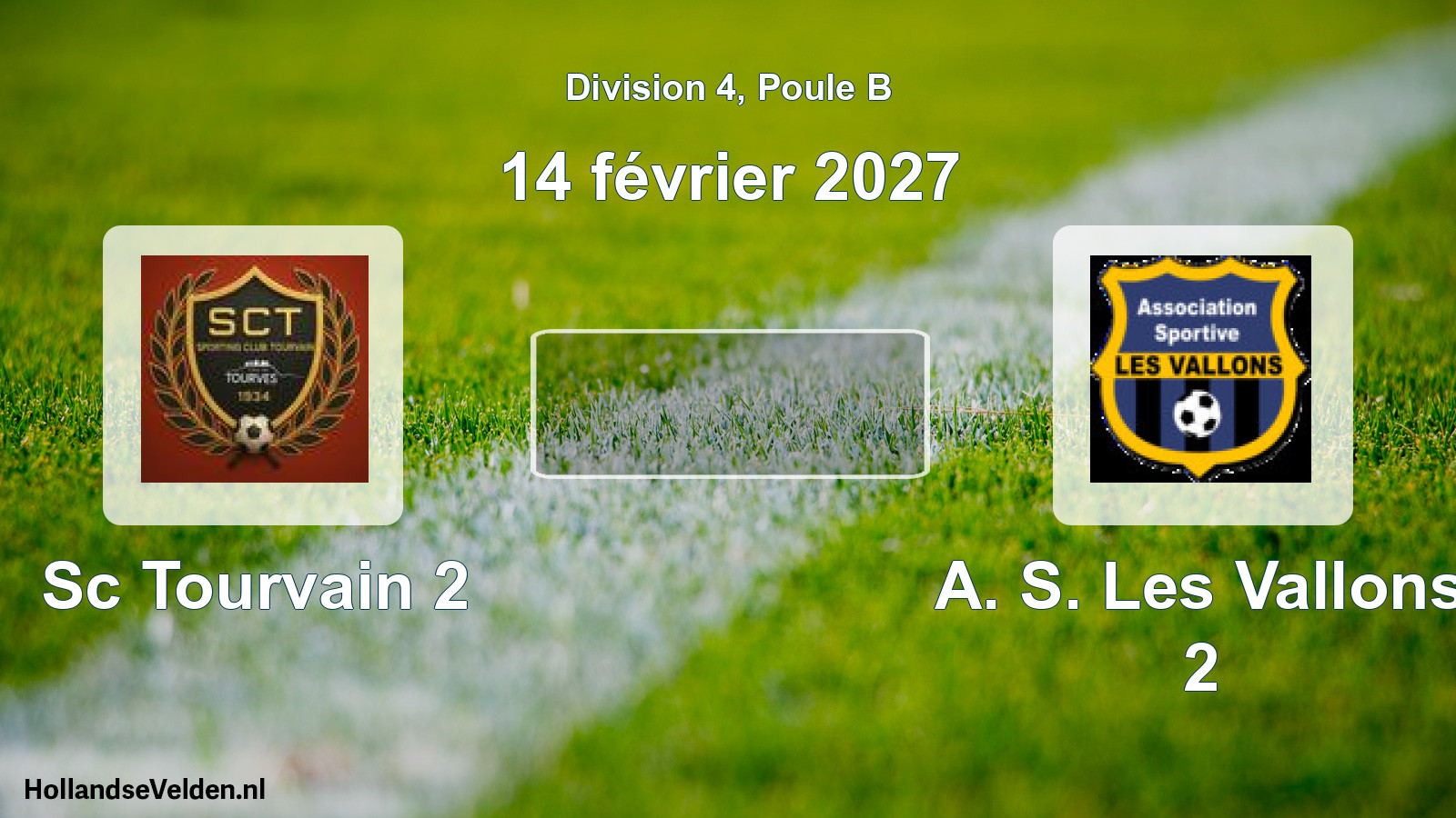 Geplande wedstrijd: Sc Tourvain 2 - A. S. Les Vallons 2 (14 februari 2027)