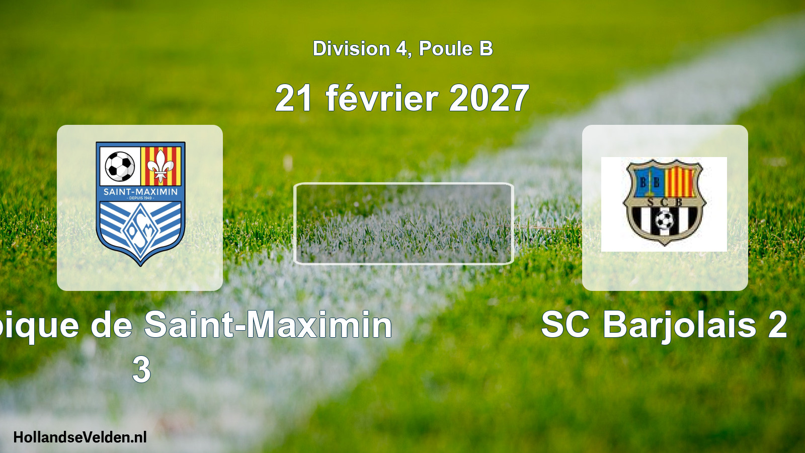 Geplande wedstrijd: Olympique de Saint-Maximin 3 - SC Barjolais 2 (21 februari 2027)