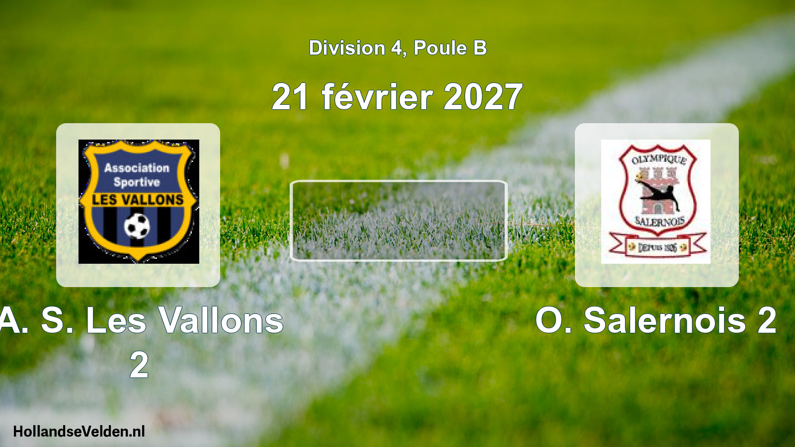 Scheduled Match: A. S. Les Vallons 2 - O. Salernois 2 (21 February 2027)