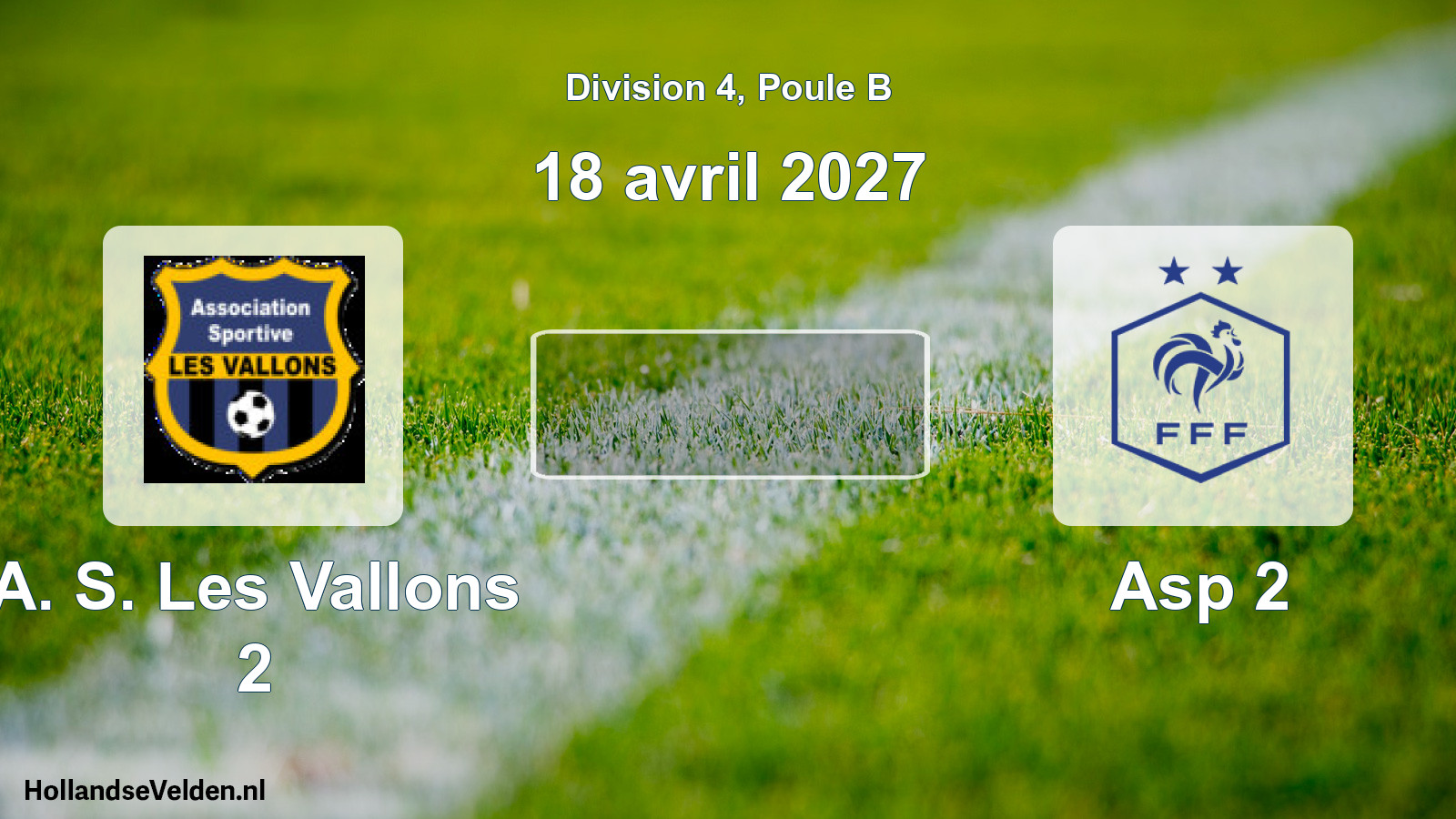 Match programmé: A. S. Les Vallons 2 - Asp 2 (18 avril 2027)