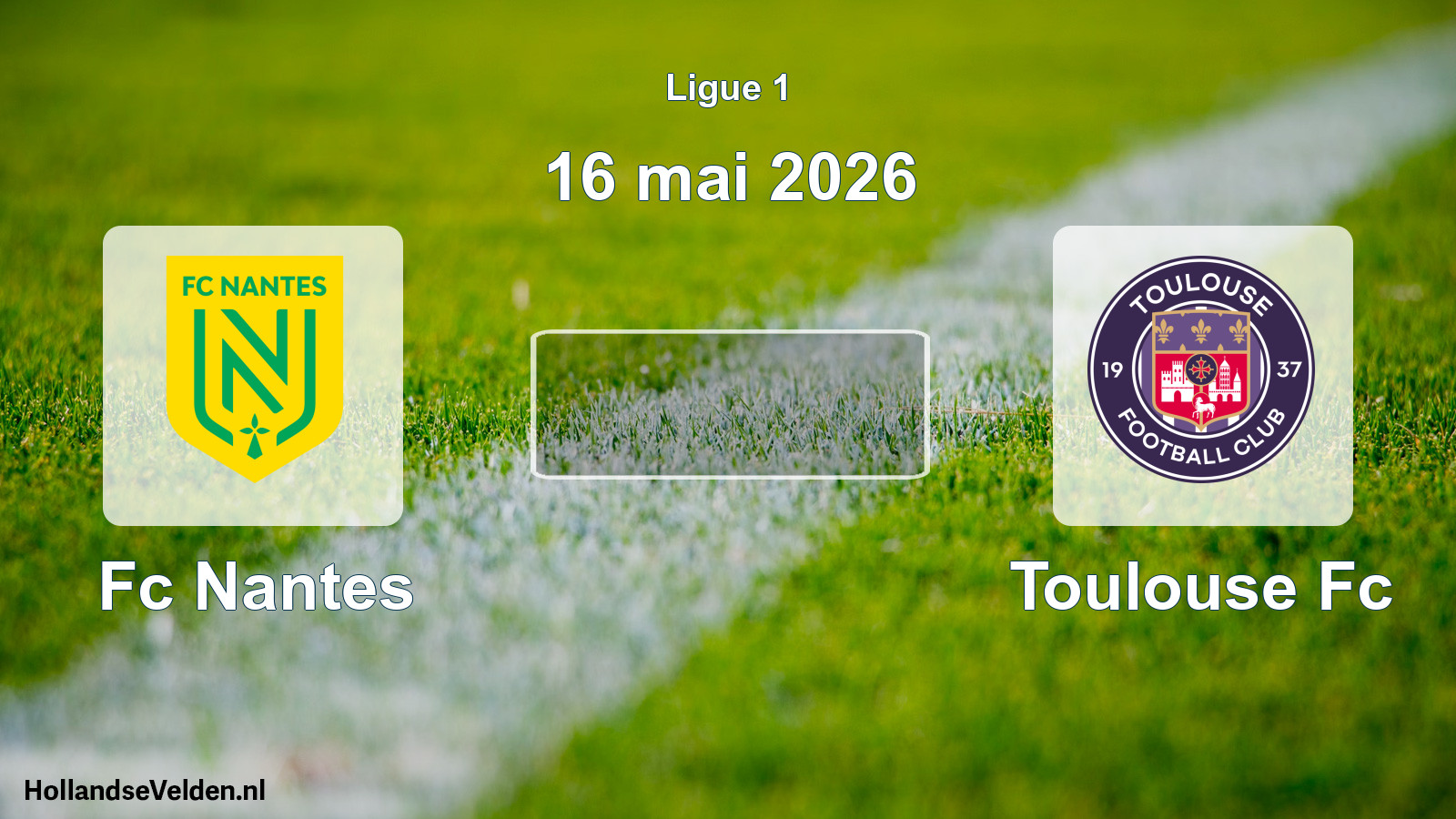 Geplande wedstrijd: Fc Nantes - Toulouse Fc (16 mei 2026)