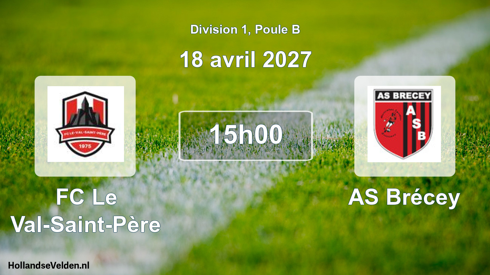 Match programmé: FC Le Val-Saint-Père - AS Brécey (18 avril 2027)