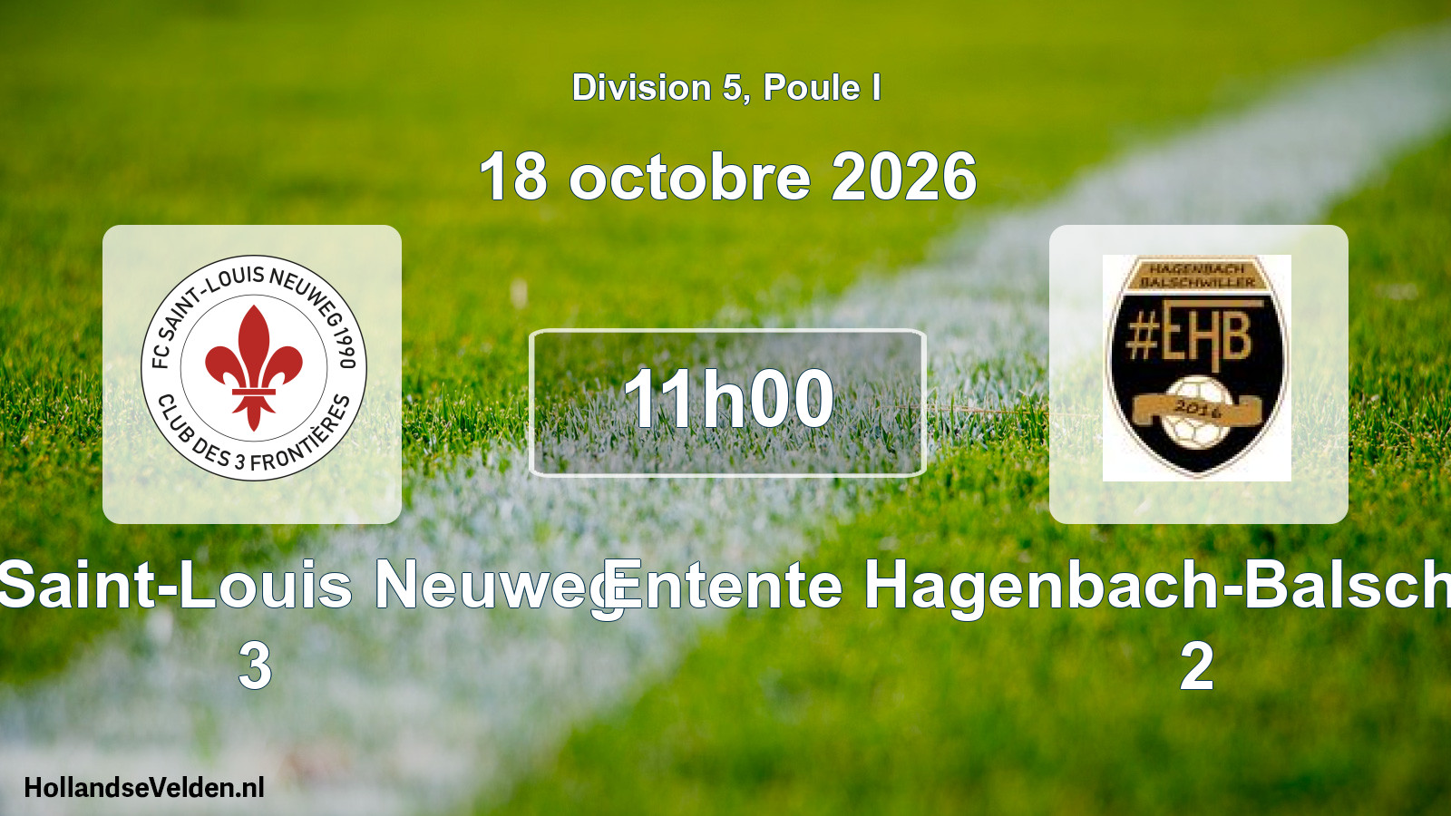 Scheduled Match: FC Saint-Louis Neuweg 3 - Entente Hagenbach-Balschwiller 2016 2 (18 October 2026)