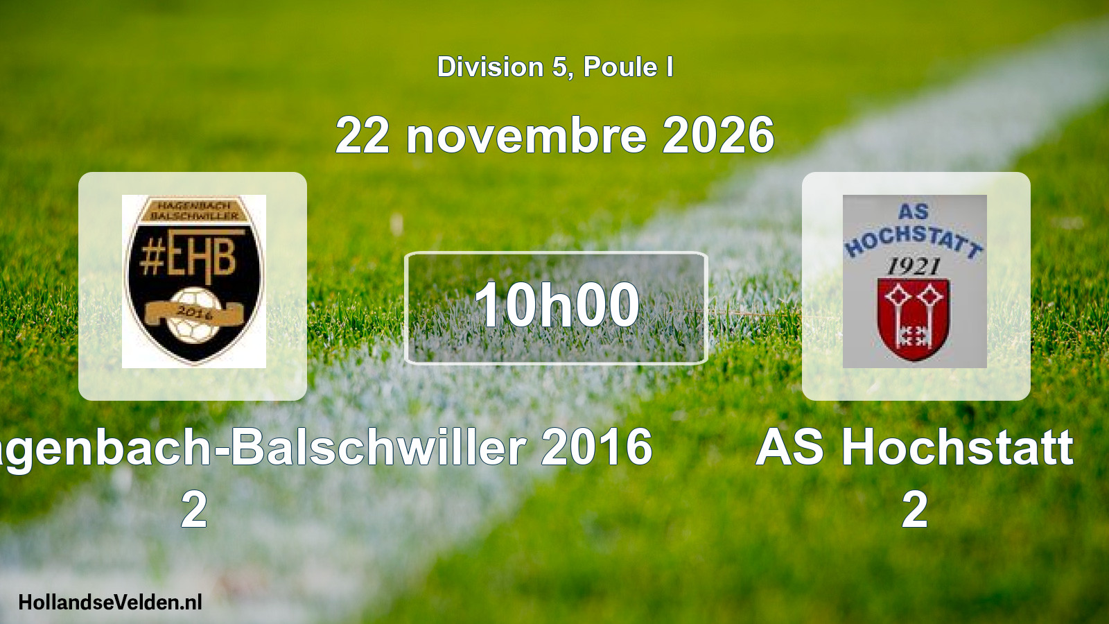 Match programmé: Entente Hagenbach-Balschwiller 2016 2 - AS Hochstatt 2 (22 novembre 2026)