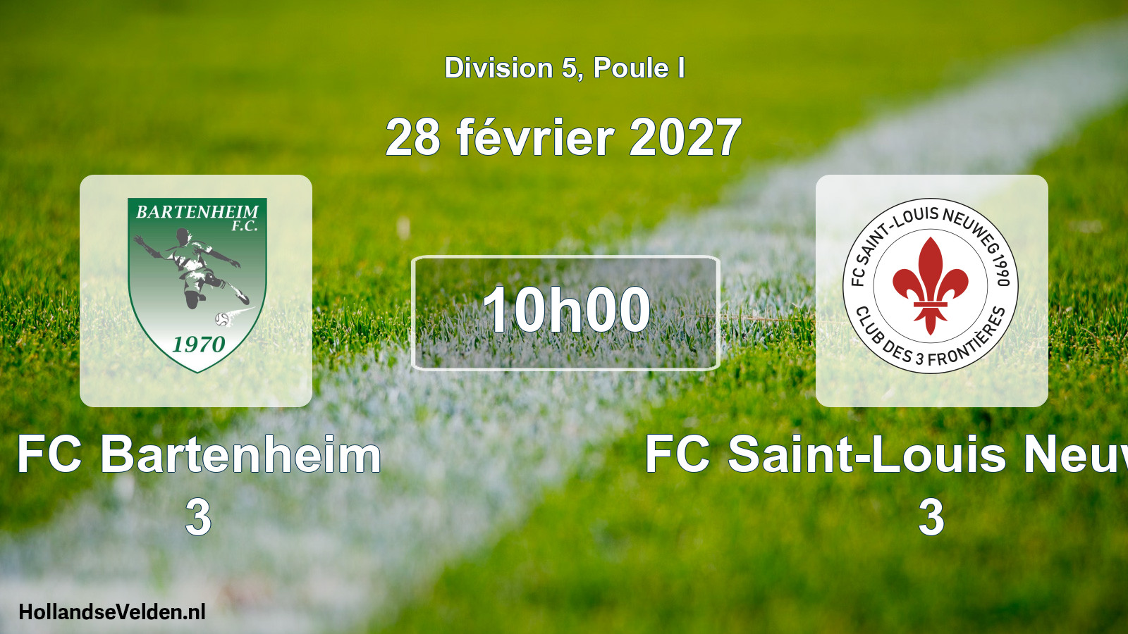 Scheduled Match: FC Bartenheim 3 - FC Saint-Louis Neuweg 3 (28 February 2027)