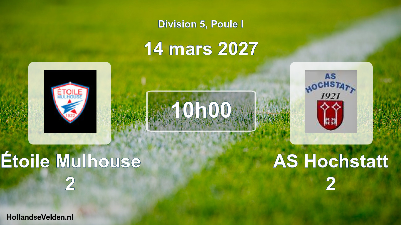 Scheduled Match: Étoile Mulhouse 2 - AS Hochstatt 2 (14 March 2027)