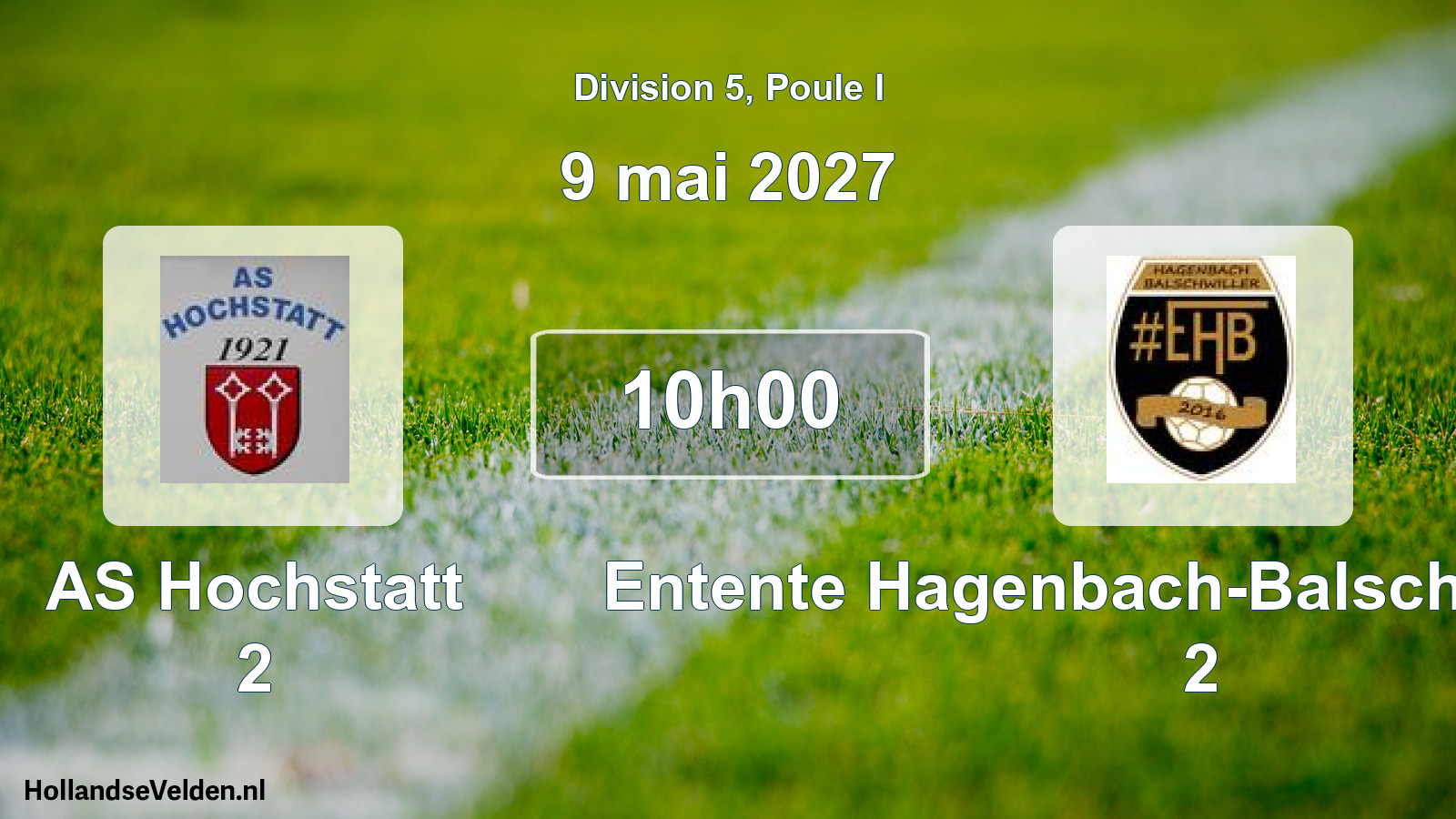 Scheduled Match: AS Hochstatt 2 - Entente Hagenbach-Balschwiller 2016 2 (9 May 2027)