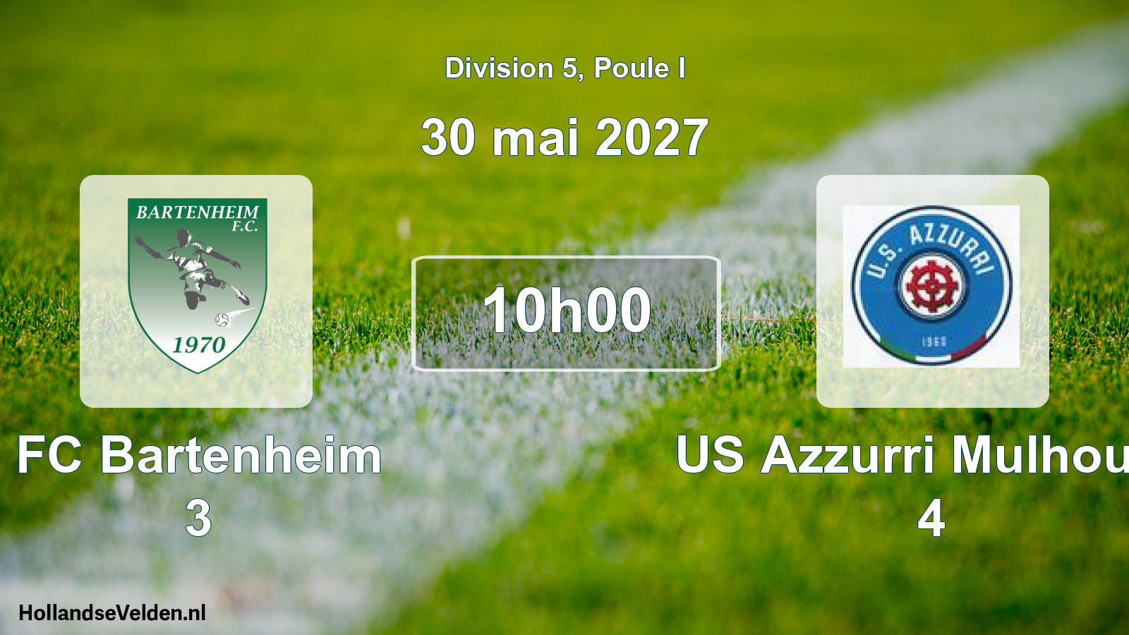 Scheduled Match: FC Bartenheim 3 - US Azzurri Mulhouse 4 (30 May 2027)