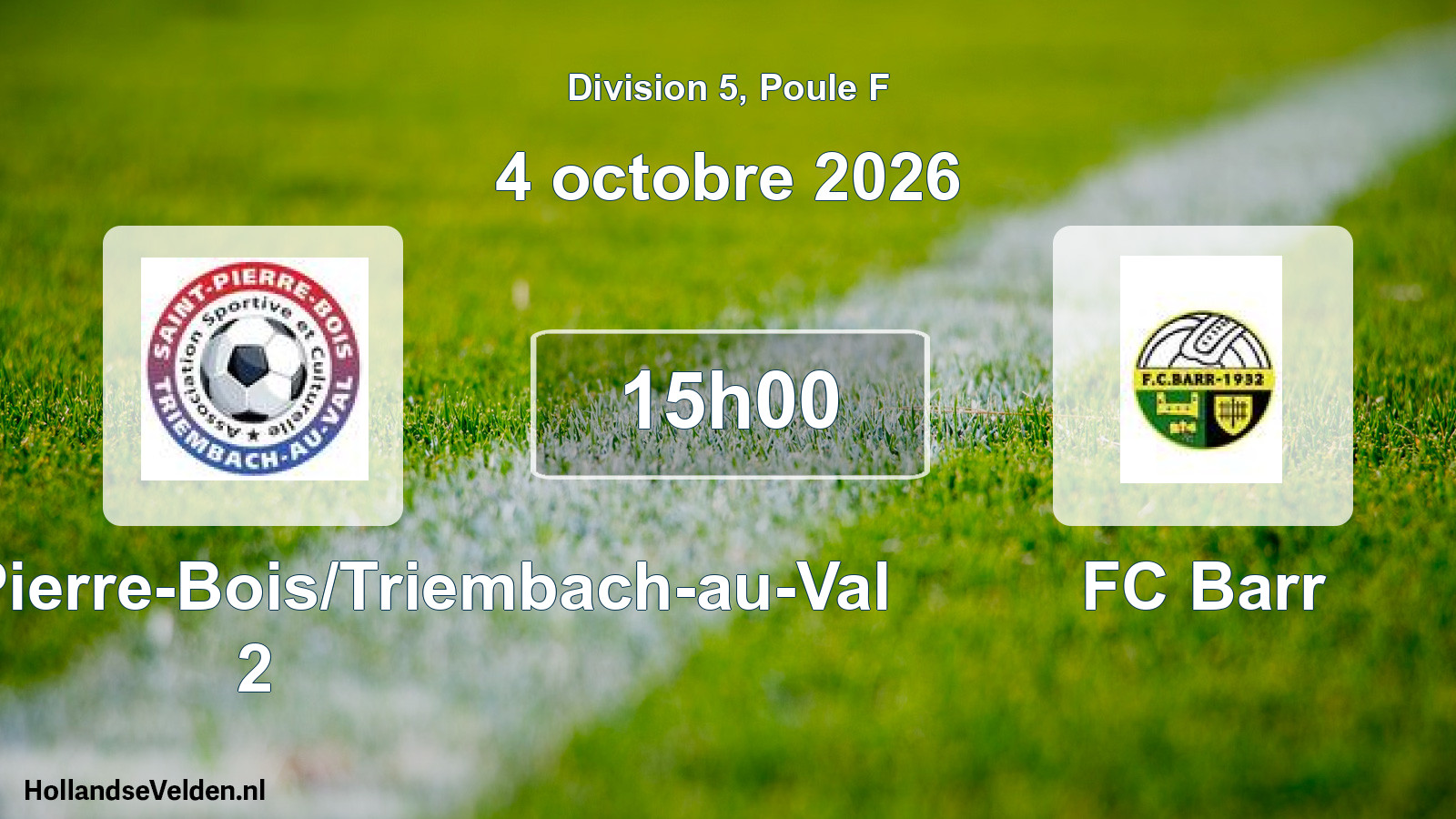 Scheduled Match: ASC Saint-Pierre-Bois/Triembach-au-Val 2 - FC Barr (4 October 2026)