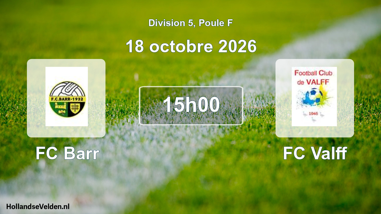 Match programmé: FC Barr - FC Valff (18 octobre 2026)