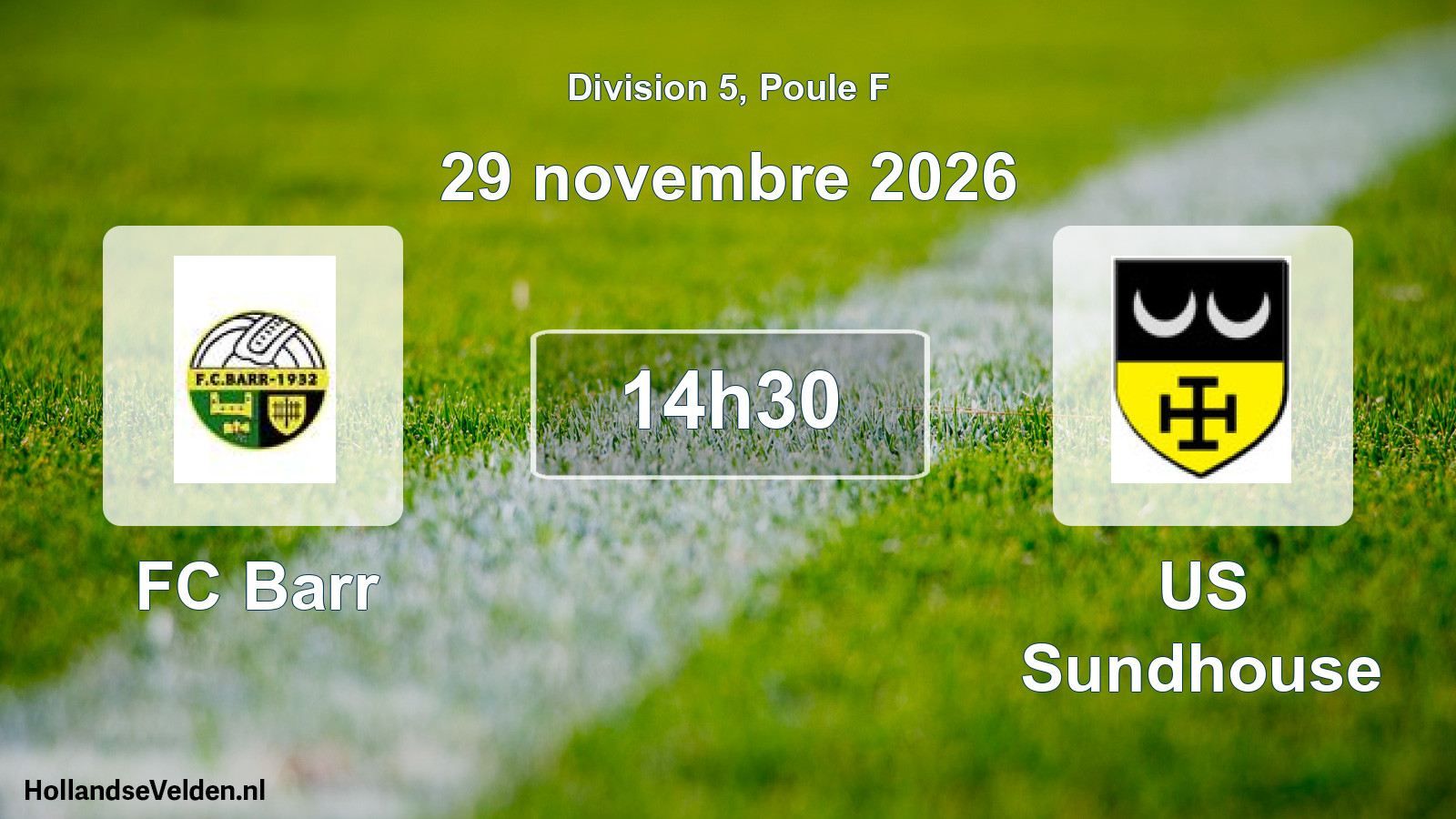Match programmé: FC Barr - US Sundhouse (29 novembre 2026)