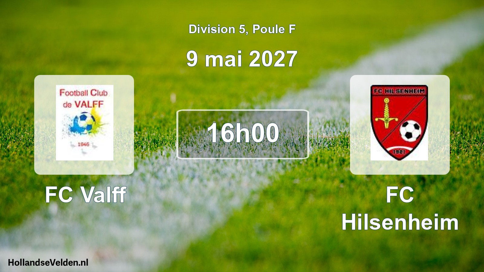 Scheduled Match: FC Valff - FC Hilsenheim (9 May 2027)