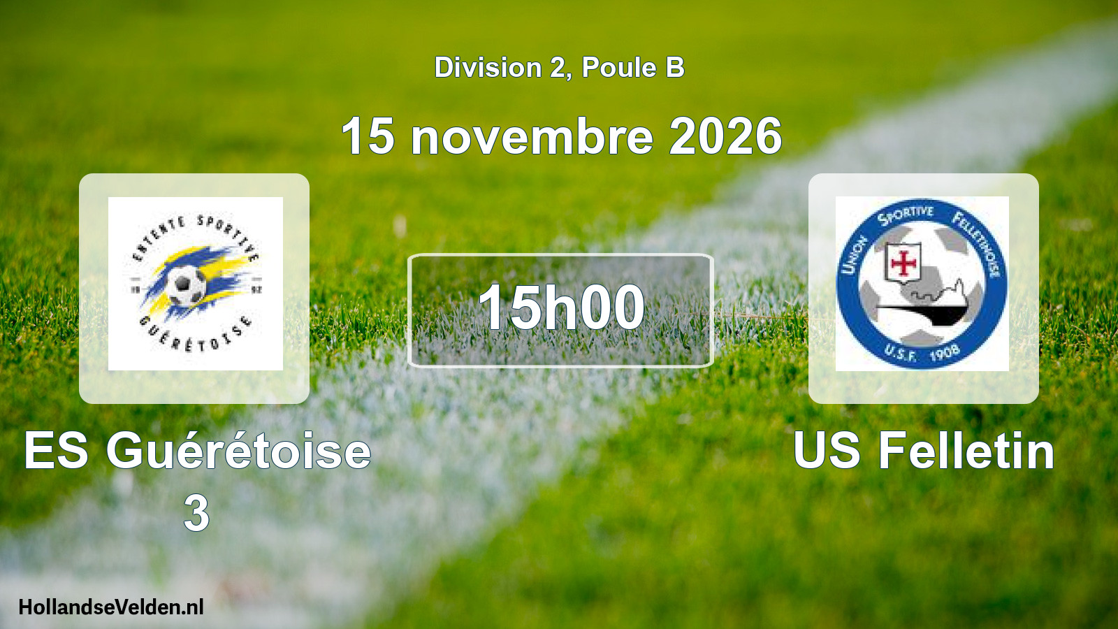 Scheduled Match: ES Guérétoise 3 - US Felletin (15 November 2026)