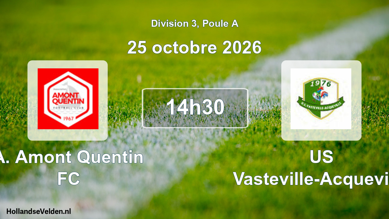 Match programmé: A. Amont Quentin FC - US Vasteville-Acqueville (25 octobre 2026)