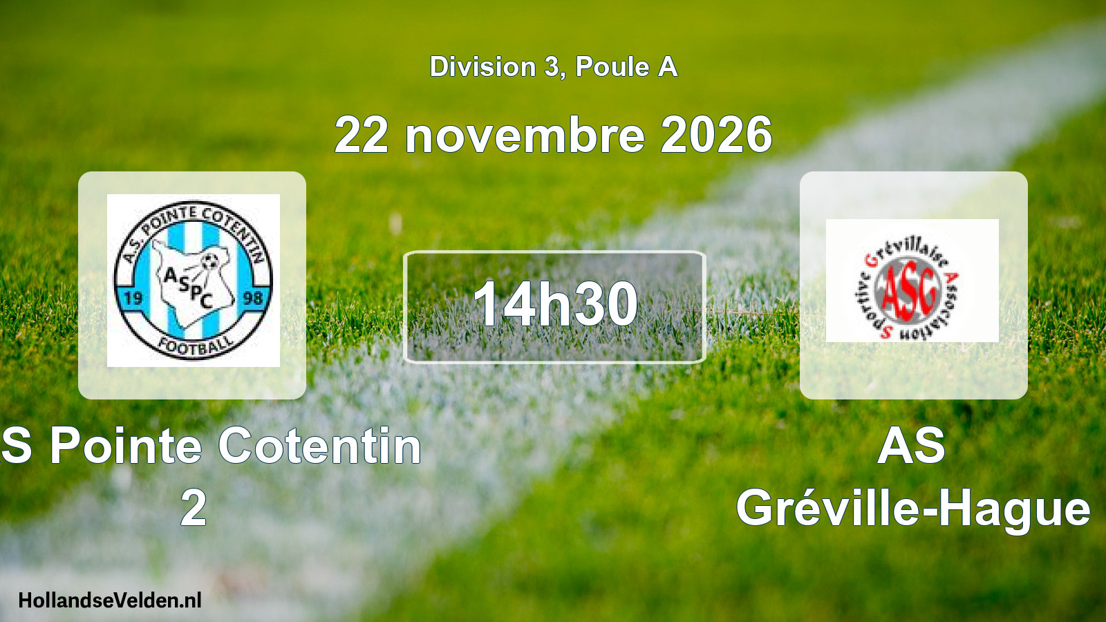 Geplande wedstrijd: AS Pointe Cotentin 2 - AS Gréville-Hague (22 november 2026)