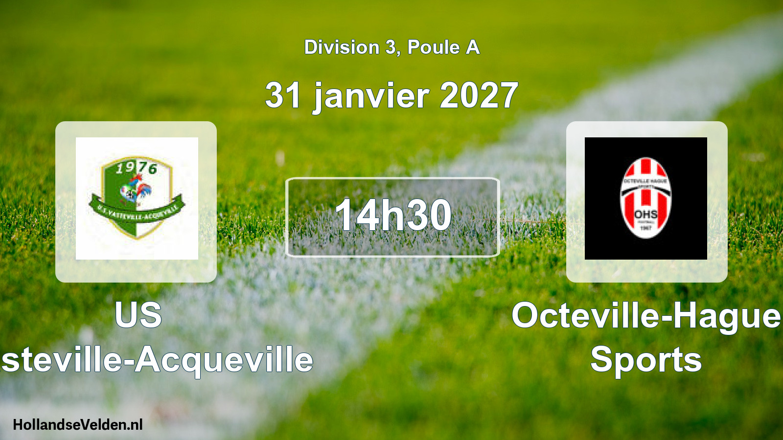 Geplande wedstrijd: US Vasteville-Acqueville - Octeville-Hague Sports (31 januari 2027)