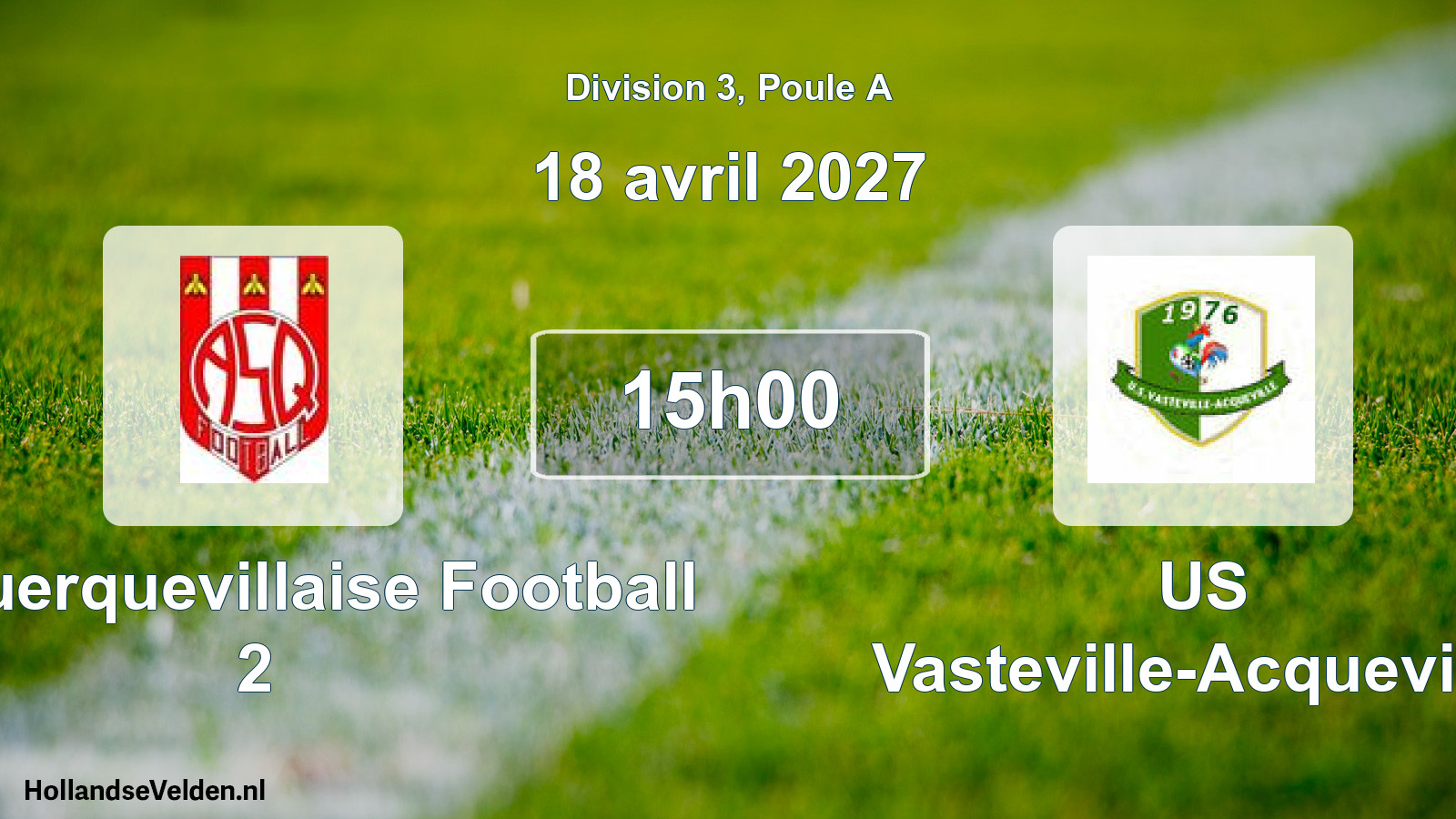 Geplande wedstrijd: AS Querquevillaise Football 2 - US Vasteville-Acqueville (18 april 2027)