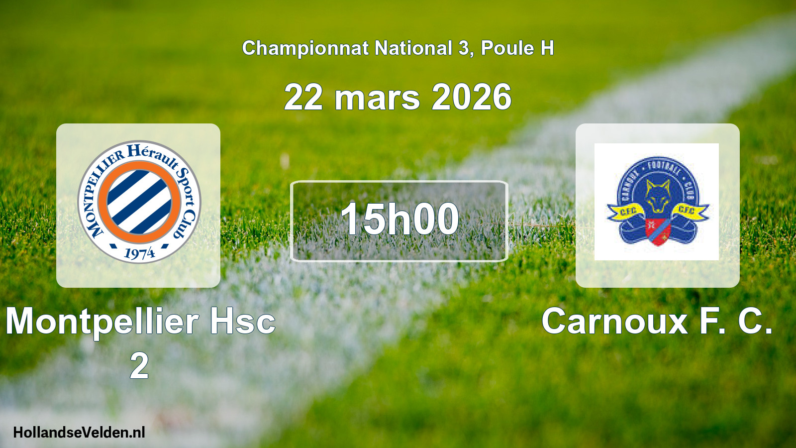 Geplande wedstrijd: Montpellier Hsc 2 - Carnoux F. C. (22 maart 2026)