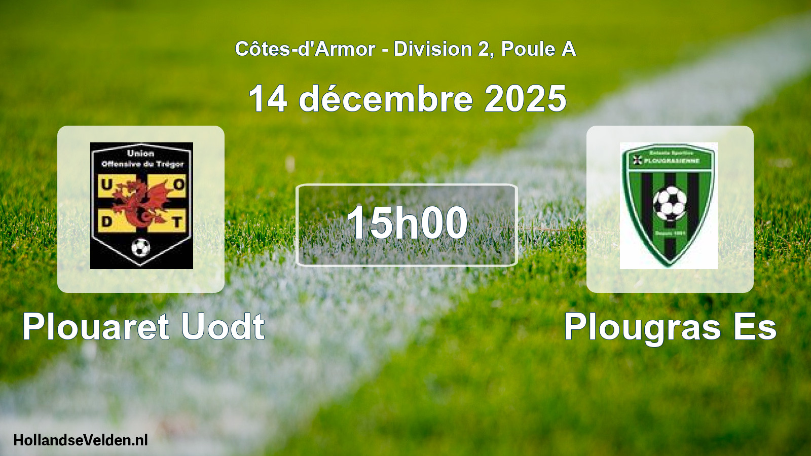 Geplande wedstrijd: Plouaret Uodt - Plougras Es (14 décembre 2025)