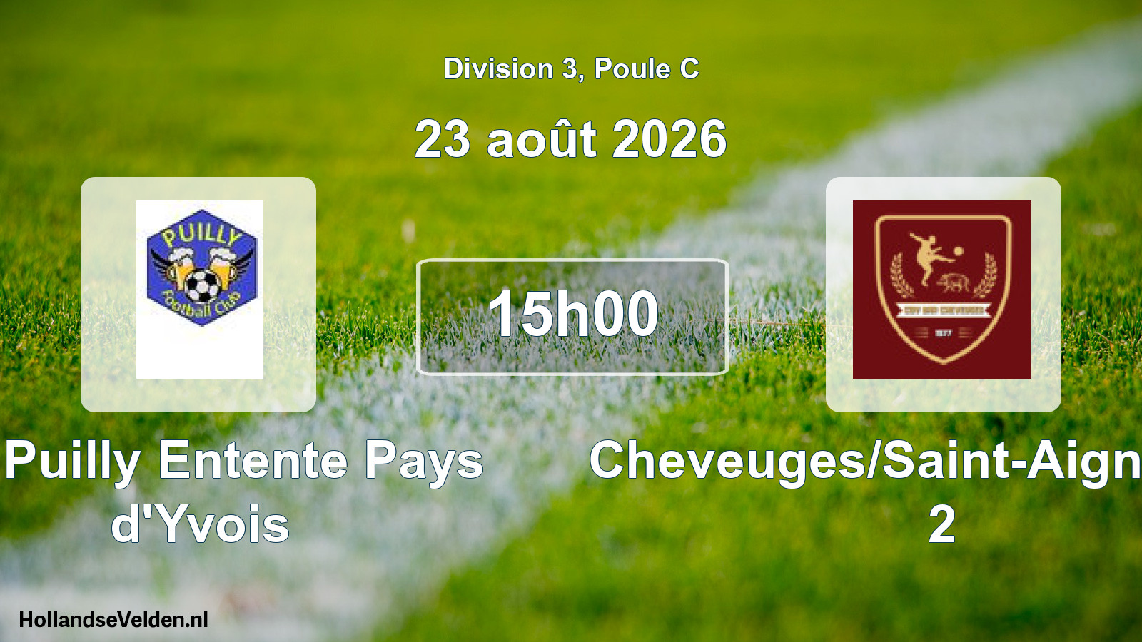Total number of matches played: FC Puilly Entente Pays d'Yvois - Cheveuges/Saint-Aignan CO 2 3 - 1 (23 August 2026)