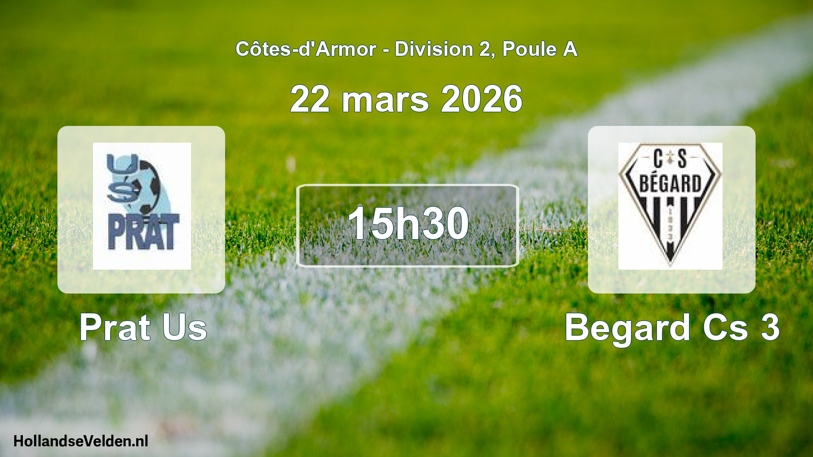 Geplande wedstrijd: Prat Us - Begard Cs 3 (22 maart 2026)
