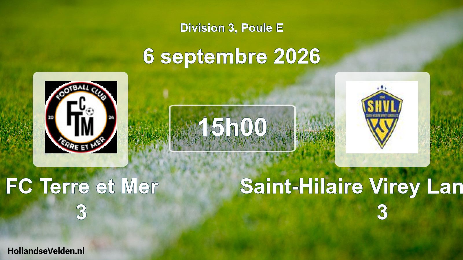 Match programmé: FC Terre et Mer 3 - Saint-Hilaire Virey Landelles 3 (6 septembre 2026)