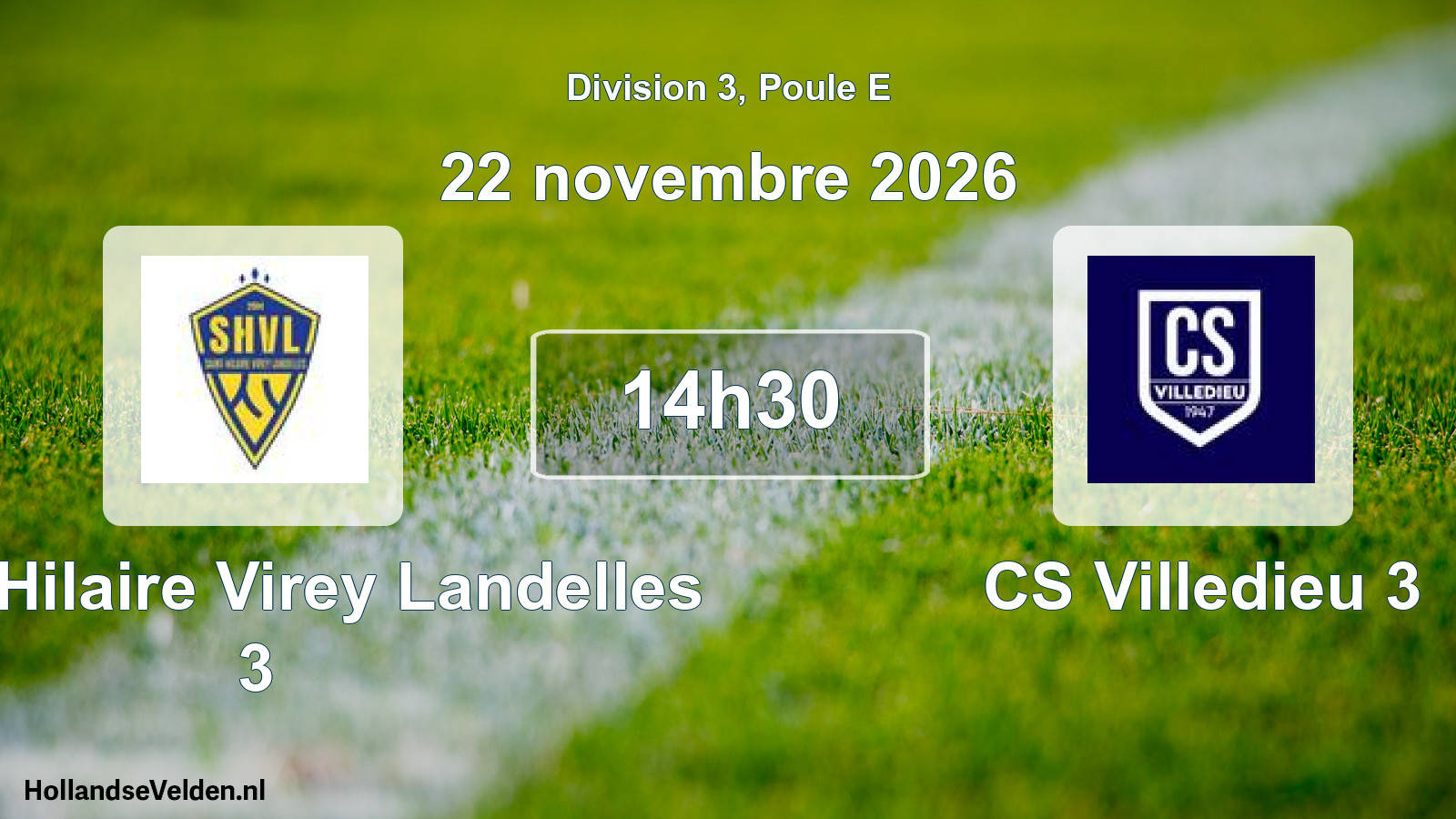 Geplande wedstrijd: Saint-Hilaire Virey Landelles 3 - CS Villedieu 3 (22 november 2026)