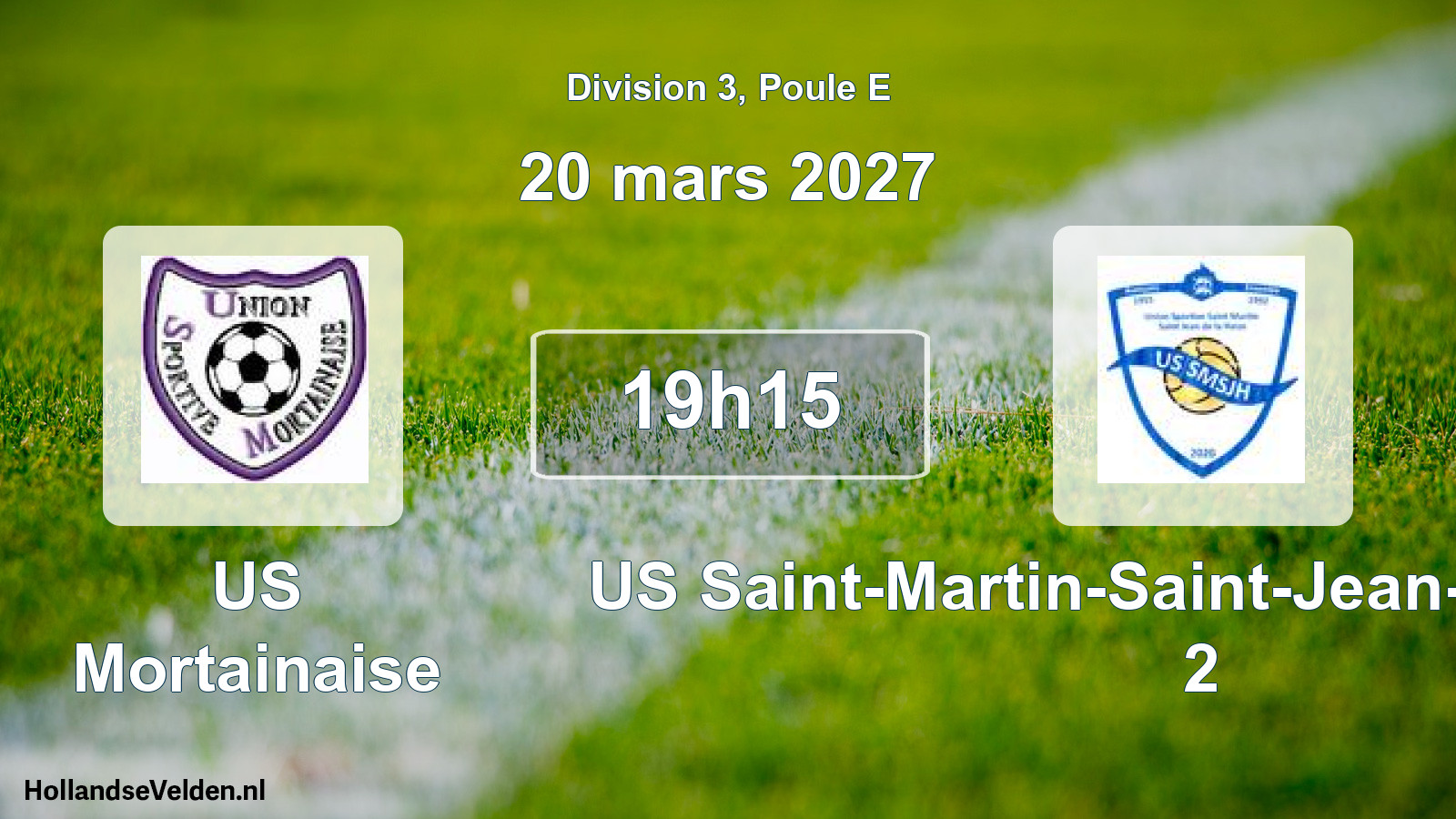 Geplande wedstrijd: US Mortainaise - US Saint-Martin-Saint-Jean-de-la-Haize 2 (20 maart 2027)