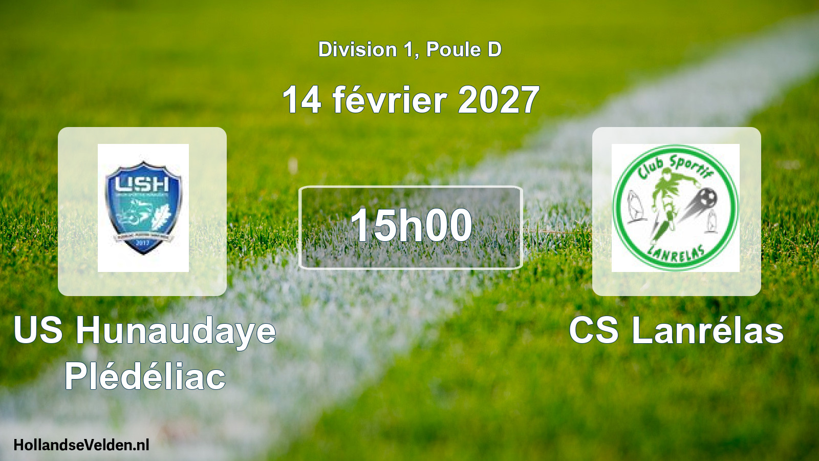 Scheduled Match: US Hunaudaye Plédéliac - CS Lanrélas (14 February 2027)