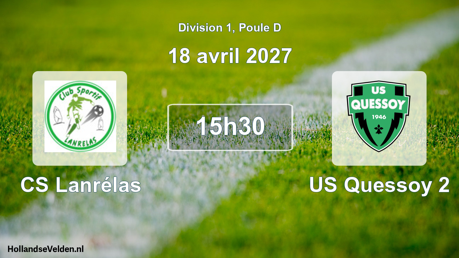 Scheduled Match: CS Lanrélas - US Quessoy 2 (18 April 2027)