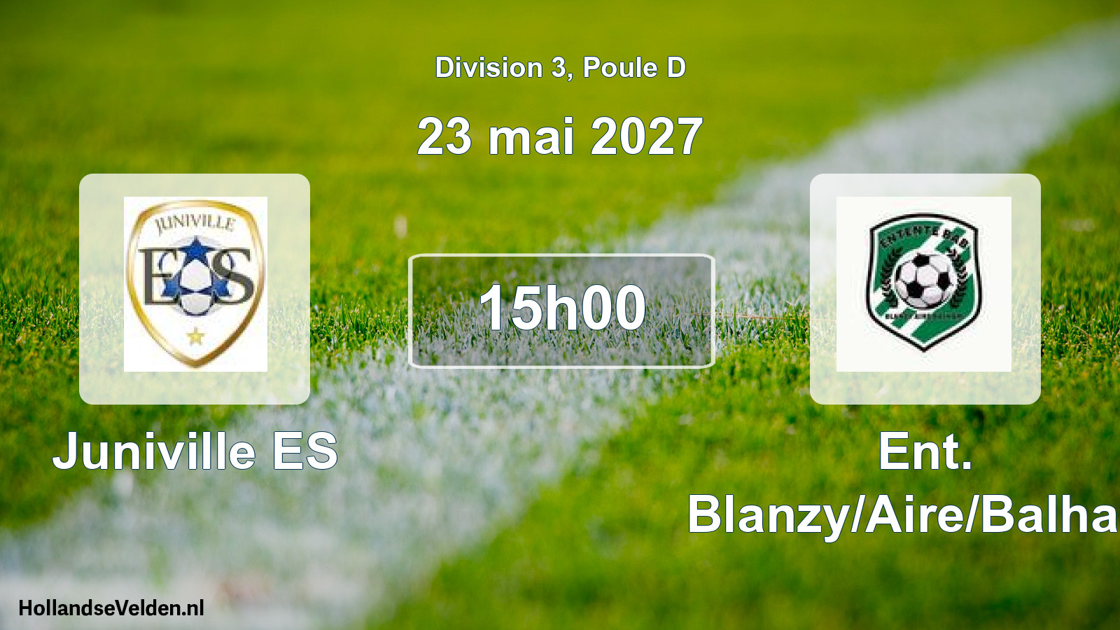 Geplande wedstrijd: Juniville ES - Ent. Blanzy/Aire/Balham (23 mei 2027)