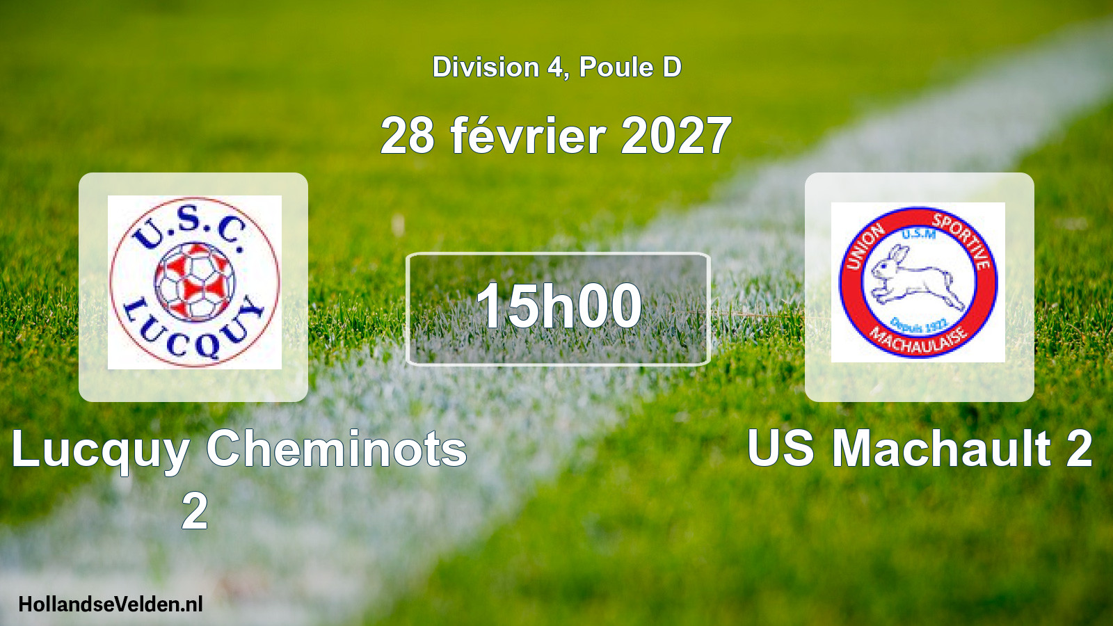 Geplande wedstrijd: US Lucquy Cheminots 2 - US Machault 2 (28 februari 2027)