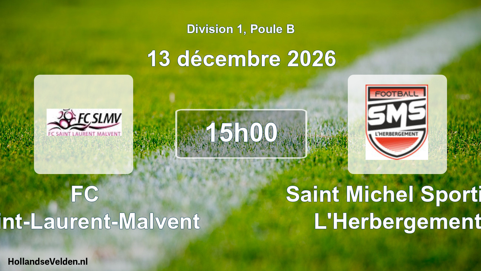 Match programmé: FC Saint-Laurent-Malvent - Saint Michel Sportive L'Herbergement (13 décembre 2026)