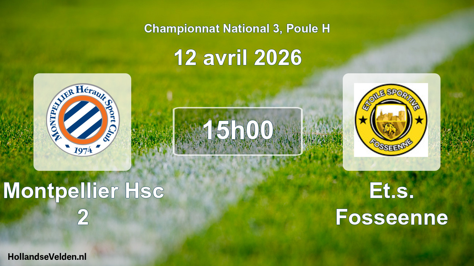 Geplande wedstrijd: Montpellier Hsc 2 - Et.s. Fosseenne (12 avril 2026)