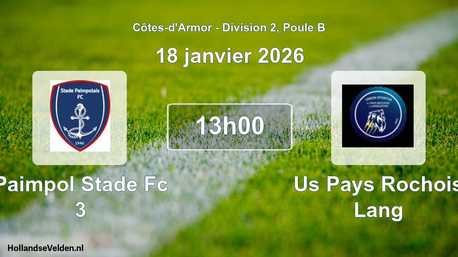Scheduled Match: Paimpol Stade Fc 3 - Us Pays Rochois Lang (18 January 2026)