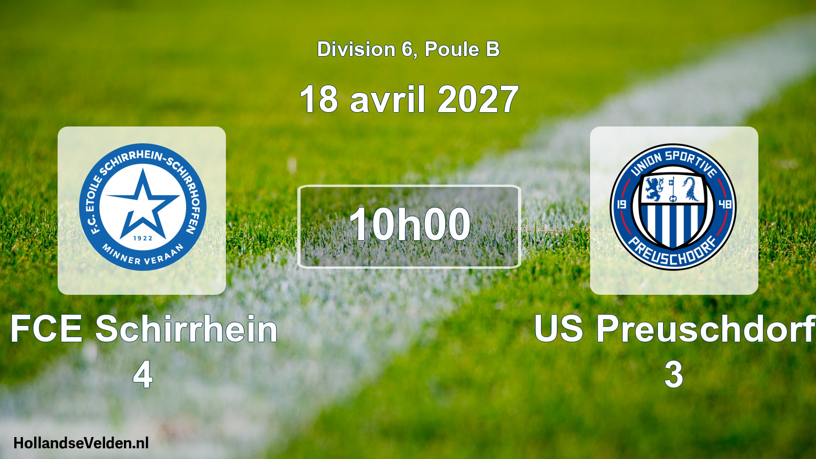 Scheduled Match: FCE Schirrhein 4 - US Preuschdorf 3 (18 April 2027)