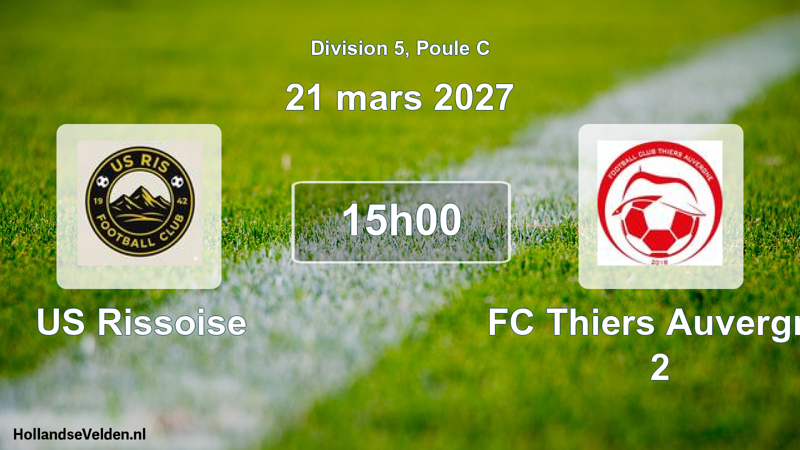 Scheduled Match: US Rissoise - FC Thiers Auvergne 2 (21 March 2027)