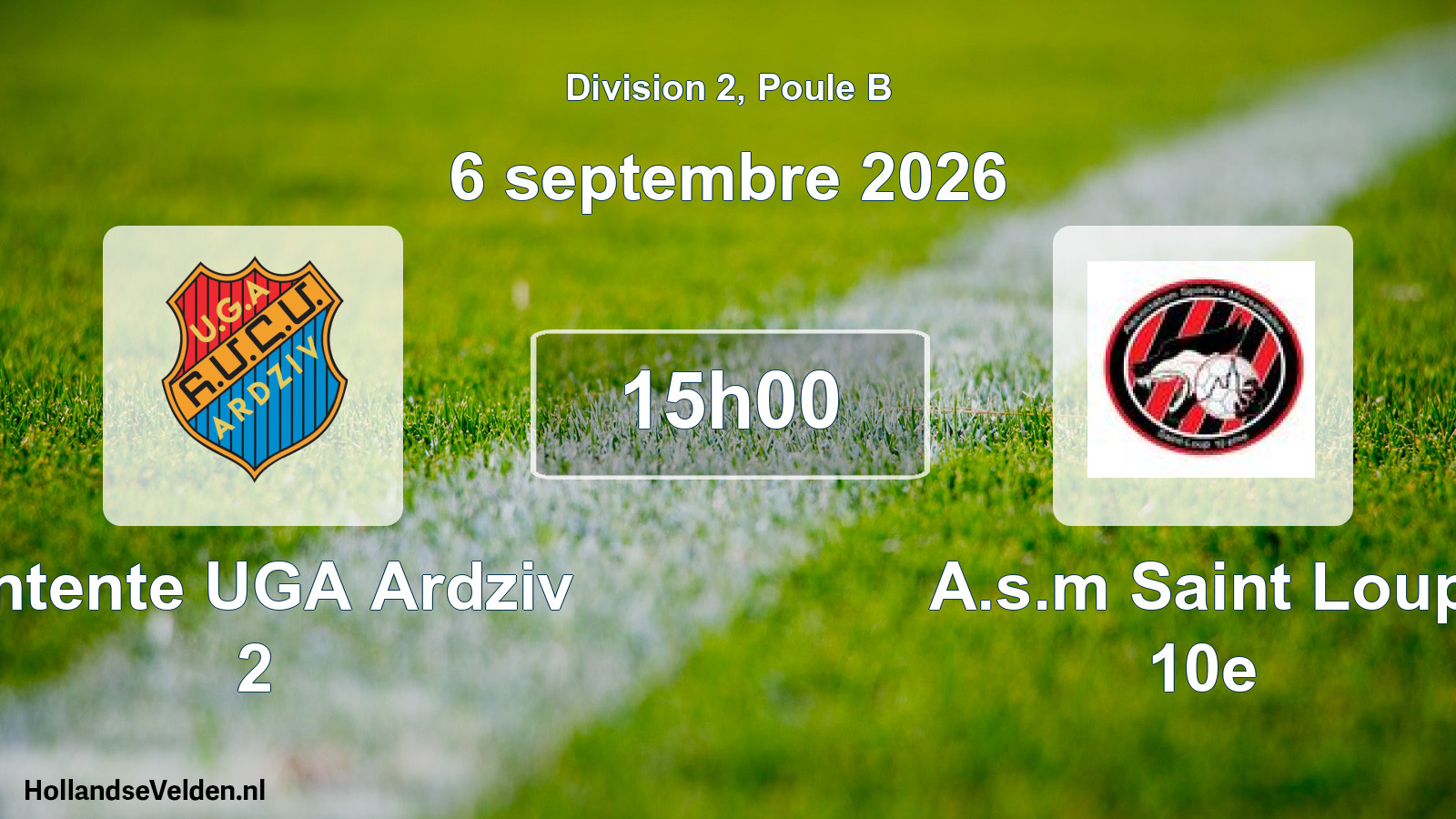 Match programmé: Entente UGA Ardziv 2 - A.s.m Saint Loup 10e (6 septembre 2026)