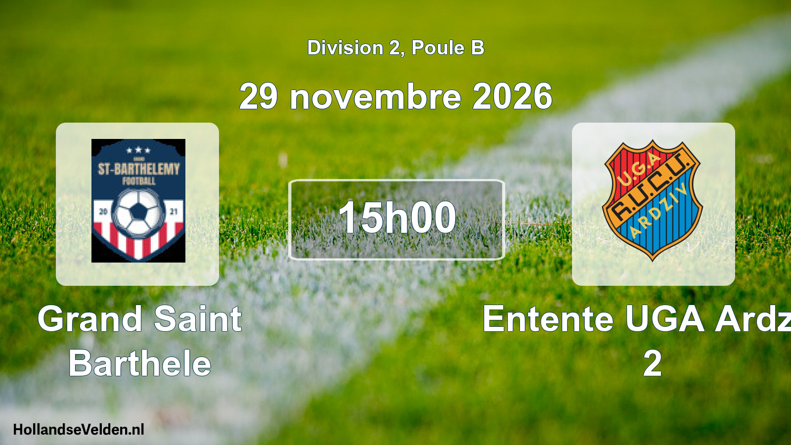 Scheduled Match: Grand Saint Barthele - Entente UGA Ardziv 2 (29 November 2026)