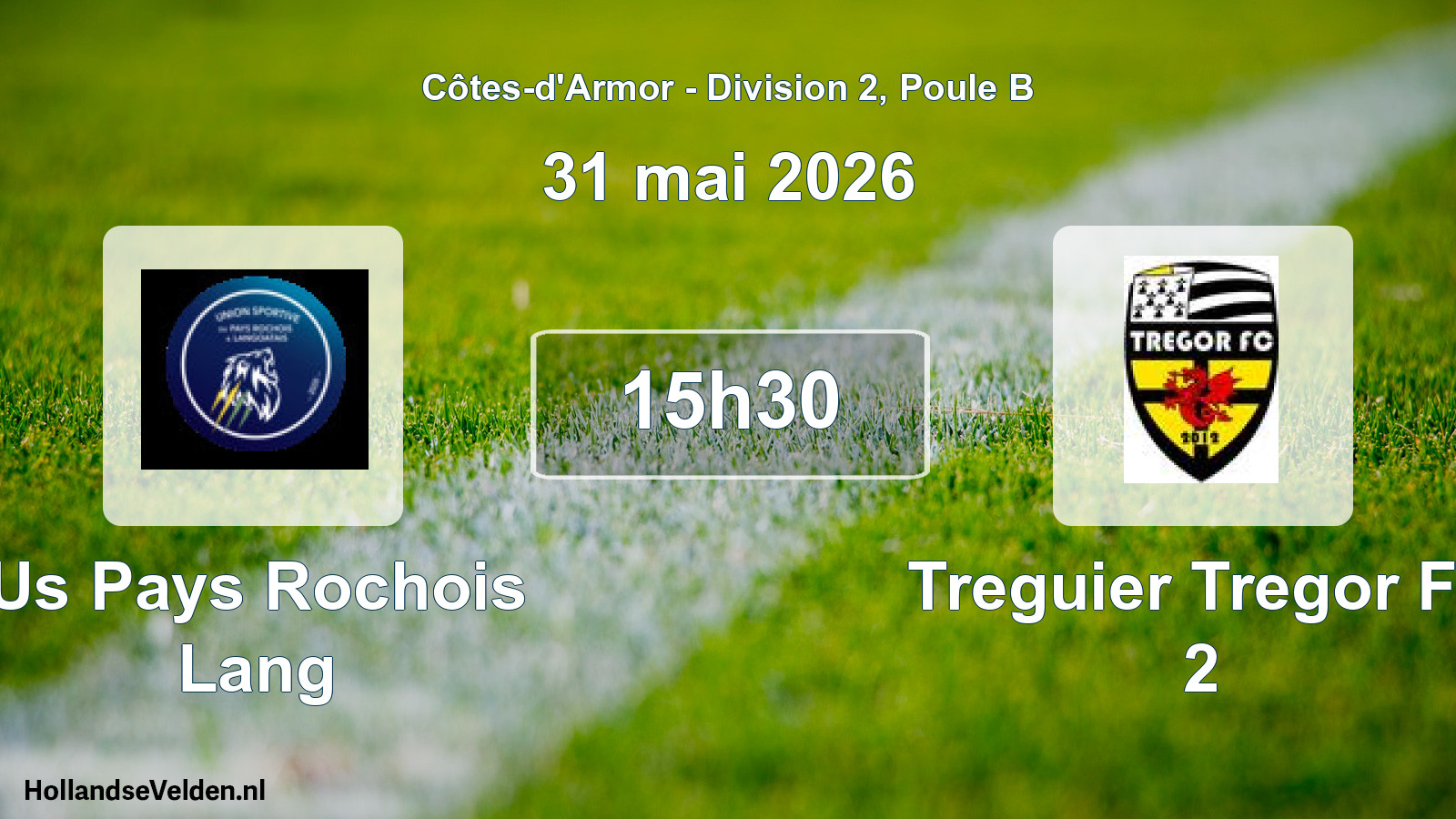 Geplande wedstrijd: Us Pays Rochois Lang - Treguier Tregor Fc 2 (31 mai 2026)