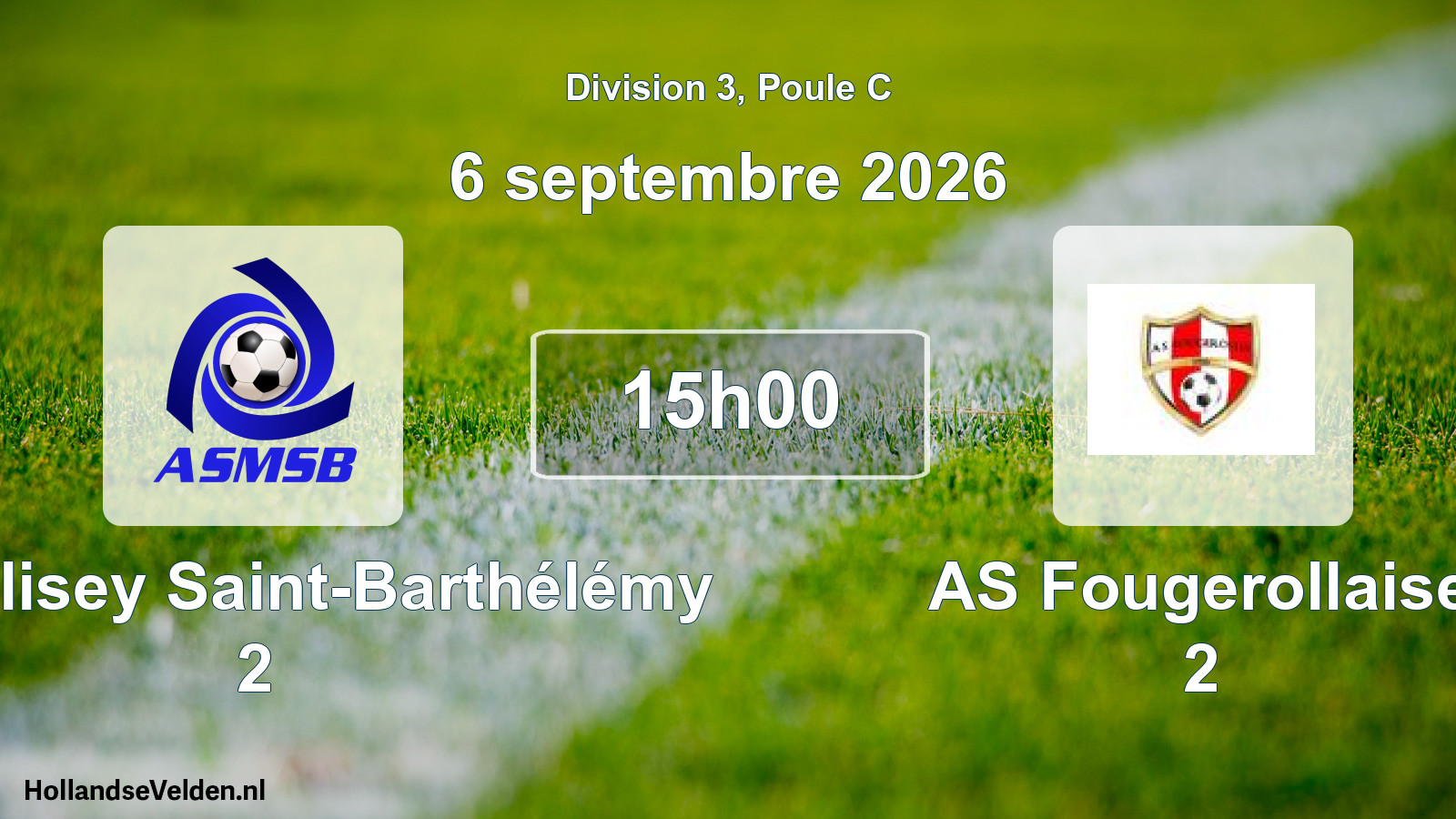 Scheduled Match: AS Mélisey Saint-Barthélémy 2 - AS Fougerollaise 2 (6 September 2026)