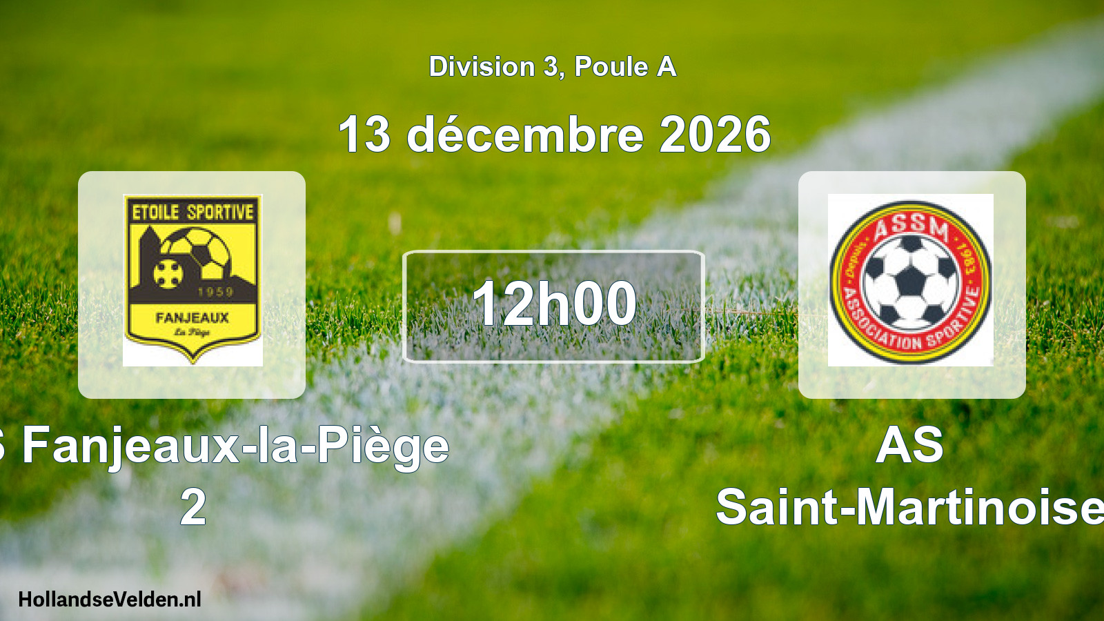Match programmé: ES Fanjeaux-la-Piège 2 - AS Saint-Martinoise (13 décembre 2026)