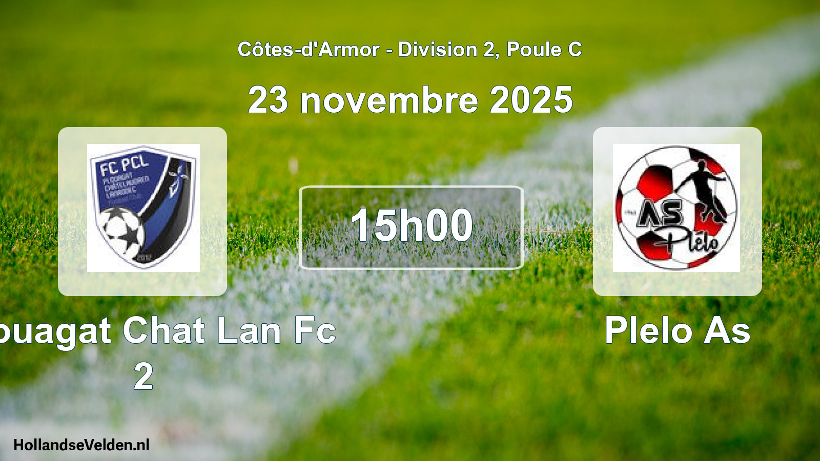 Geplande wedstrijd: Plouagat Chat Lan Fc 2 - Plelo As (23 novembre 2025)
