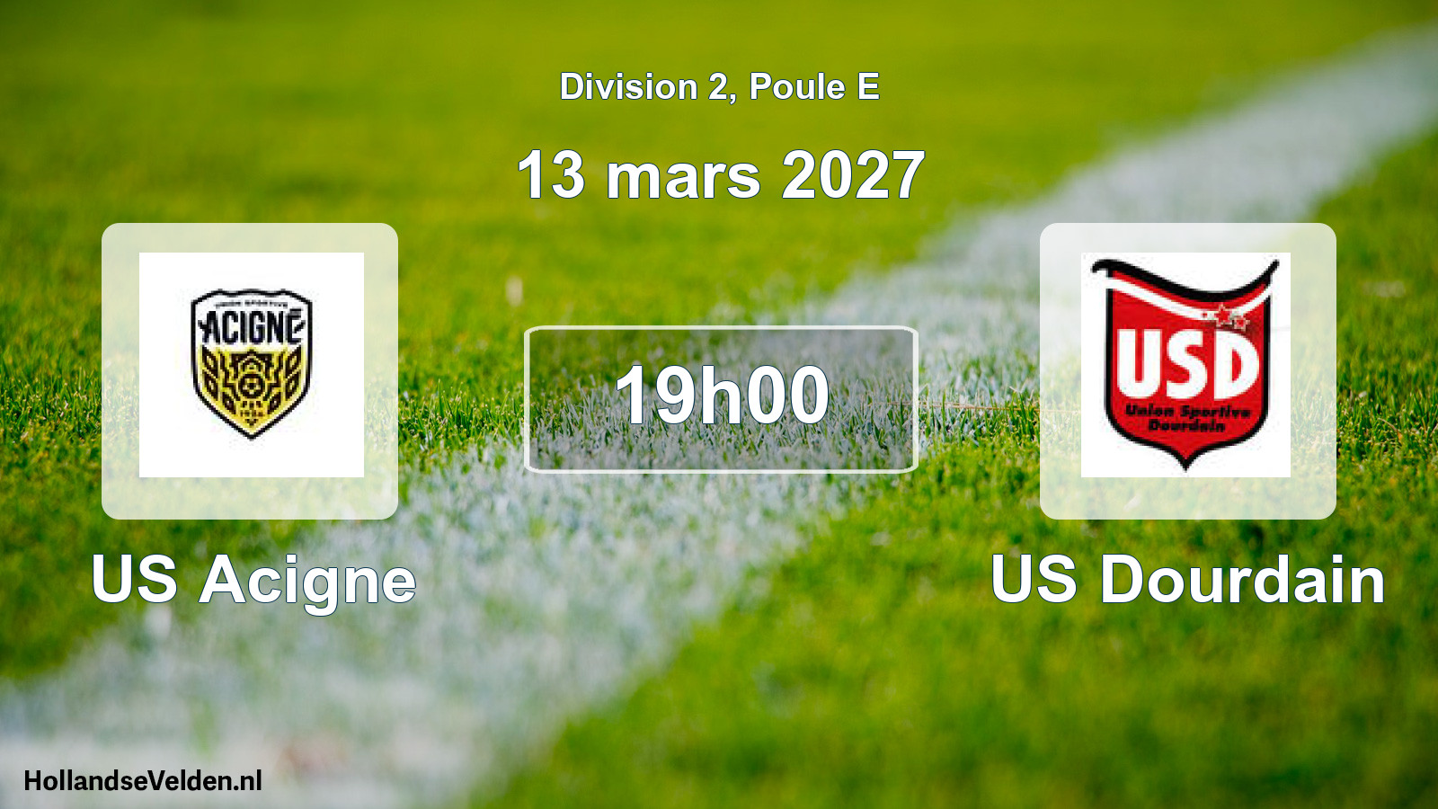 Scheduled Match: US Acigne - US Dourdain (13 March 2027)